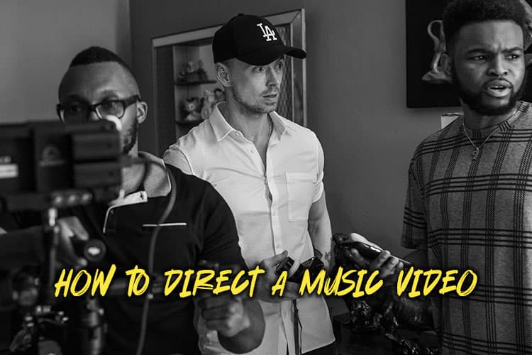 how to direct a music video