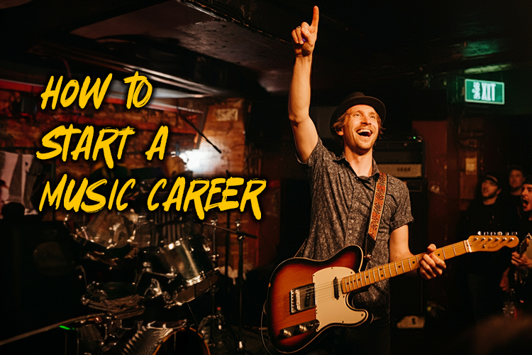 how to start a music career